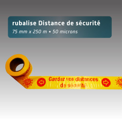 Rubalise non adhésive 75mm*250m - Gardez vos distances de sécurité